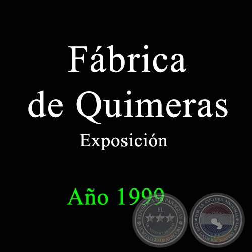 Fbrica de Quimeras - Ao 1999